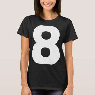 Bold Number Eight 8  Big Font Symbol Character Fig T-Shirt