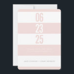 BOLD NUMBER STACK blush white stripe save the date<br><div class="desc">by kat massard >>> WWW.SIMPLYSWEETPAPERIE.COM <<< A trendy design to SAVE YOUR WEDDING DATE with style... TIP :: 1. To change/move graphics / change background colour hit the "customise it" button. 2. You can also change the fonts and add more text! - - - - - - - - -...</div>