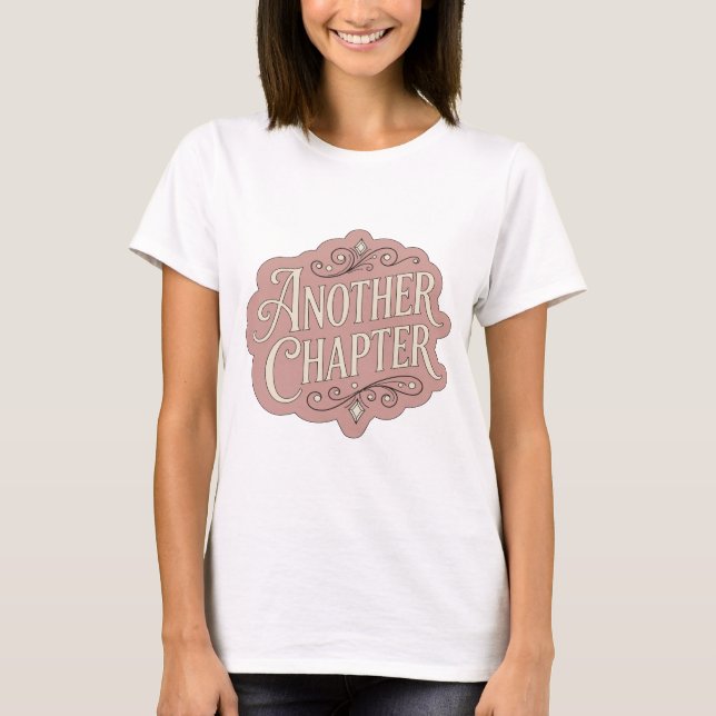 Bold Pink ANOTHER CHAPTER Graphic Design T-Shirt (Front)