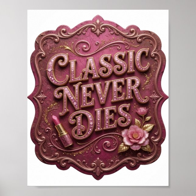 Bold Pink CLASSIC NEVER DIES Poster (Front)