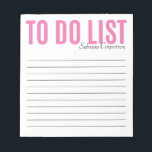 Bold Pink Personalized To Do List Notepad<br><div class="desc">This to do list is a handy little notepad to help keep you organized day in and day out. Personalize by adding your name,  and modify the colour by customizing further or shop additional colours in our shop!</div>