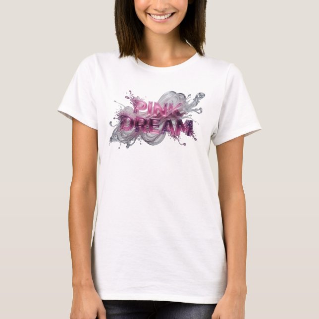 Bold Pink PINK DREAM Shirt Design (Front)