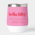 Bold Pink Red Modern 50th Birthday Custom<br><div class="desc">Bold Typography Bright Pink and Red Modern 50th Birthday Custom Wine Tumbler</div>