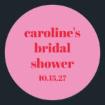 Bold Pink Red Modern Fun Custom Bridal Shower  Classic Round Sticker<br><div class="desc">Bold Typography Bright Pink and Red Modern Fun Simple Custom Bridal Shower Classic Round Sticker</div>