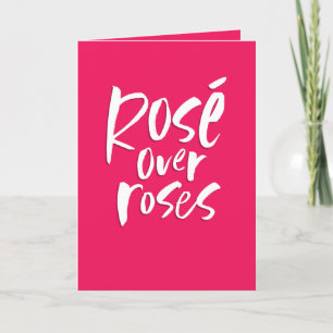 Bold pink rosé over roses friendship Valentine Holiday Card