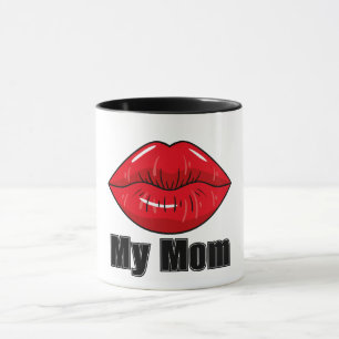 Bold Red Lips My Mom Mug Fun Stylish Gift