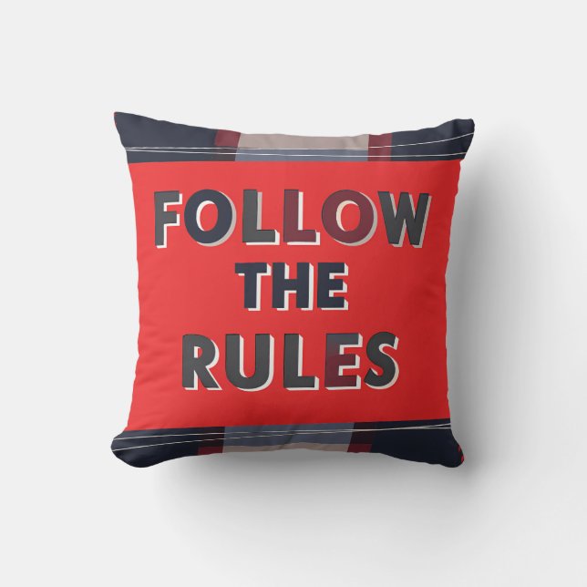 Bold Rules: A Clear, Striking Message Throw Pillow (Front)