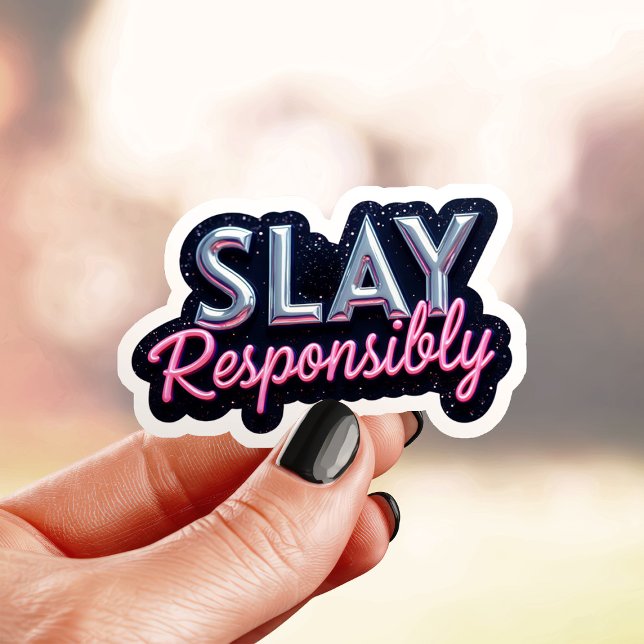 Bold Slay Responsibly (Creator Uploaded)