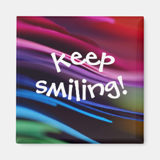 Bold Splashy Keep Smiling Magnet