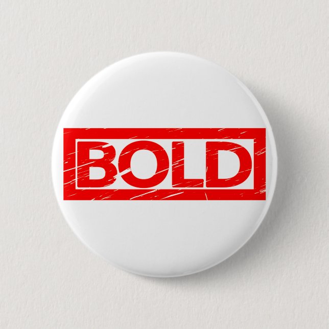 Bold Stamp 2 Inch Round Button (Front)