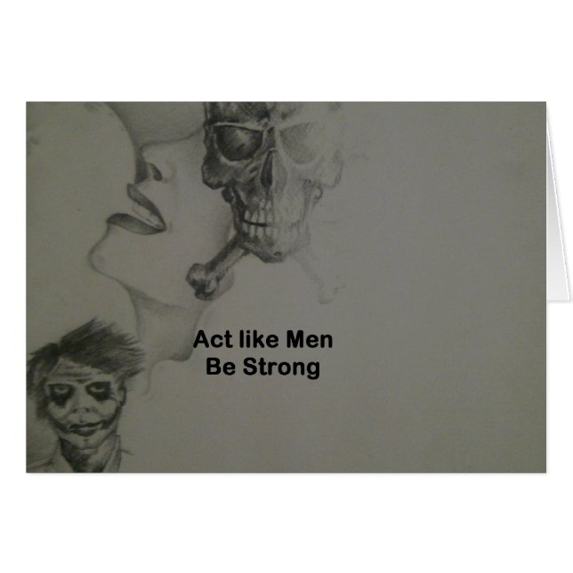 Bold Statement: Act Like Men, Be Strong (Front Horizontal)
