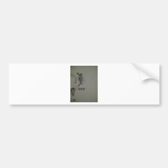 Bold Statement: Act Like Men, Be Strong Bumper Sticker (Front)