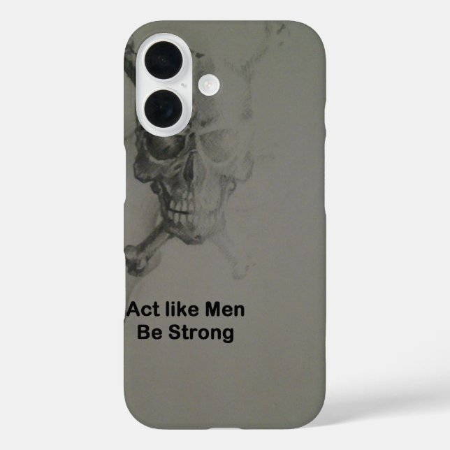 Bold Statement: Act Like Men, Be Strong Case-Mate iPhone Case (Back)