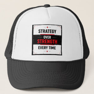 Bold "Strategy Over Strength Every Time" Graphic w Trucker Hat