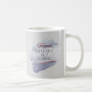 Bold Strokes, Wild Heart: Impulsive Yet Daring Coffee Mug