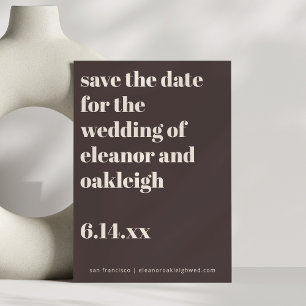 Bold Typography Earthy Brown Modern Wedding  Save The Date