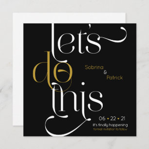 Bold Typography Lets Do This Save the Date Invitation