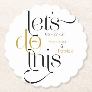 Bold Typography Lets Do This Save the Date Paper Coaster