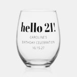 Bold Typography Modern 21st Birthday Party Custom<br><div class="desc">Bold Typography Modern 21st Birthday Party Custom Stemless Wine Glass</div>