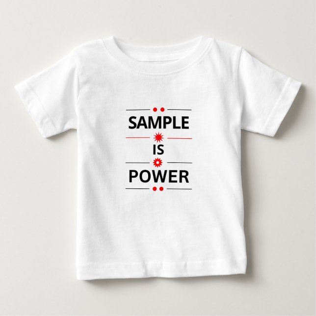 Bold Typography Quote Baby T-Shirt (Front)