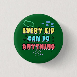 Bold Typography Statement Design for Kids  1 Inch Round Button