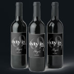 Bold Typography w/ Calligraphy 60th Birthday Party Wine Label<br><div class="desc">Bold typography with calligraphy 60 is sexy birthday party drink labels in black and white.  All text is completely customizable and matches our other 60 is nifty products.</div>