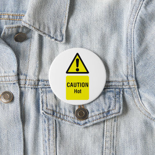 Bold Yellow Caution Hot Sign Safety 3 Inch Round Button