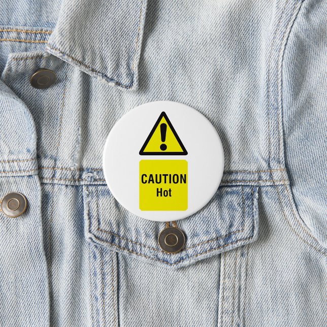 Bold Yellow Caution Hot Sign Safety  3 Inch Round Button (Creator Uploaded)