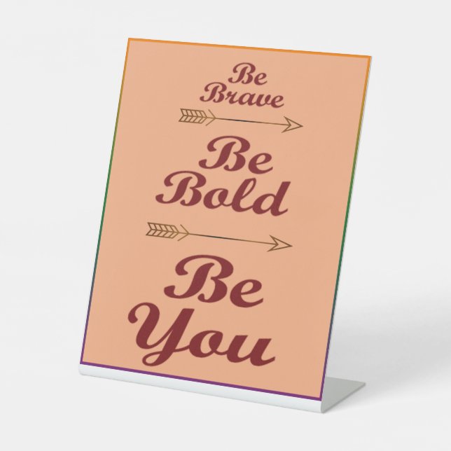 Boldly You  Pedestal Sign (Front)