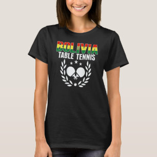 Bolivia Ping Pong     Bolivian Table Tennis Suppor T-Shirt