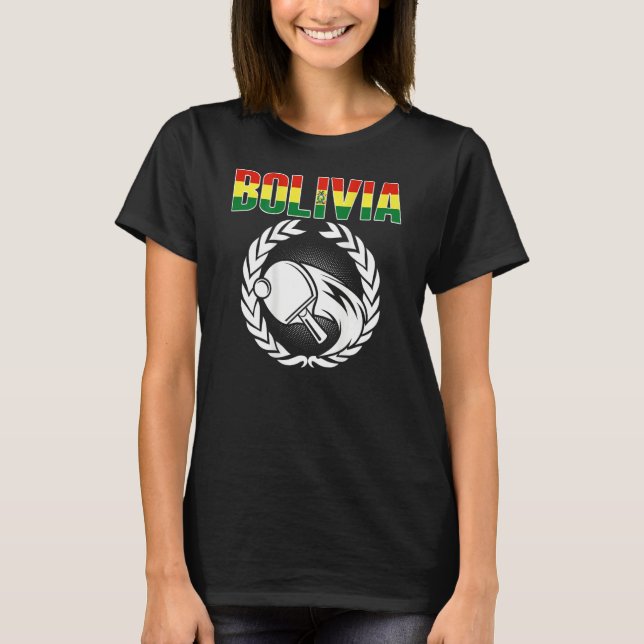 Bolivia Ping Pong   Bolivian Table Tennis Supporte T-Shirt (Front)