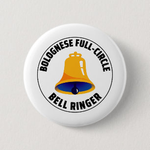 Bolognese Full Circle Bell Ringer Ringing 2 Inch Round Button