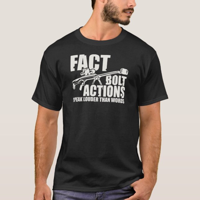 Bolt Actions Speak Louder Than Words - Wht Graphic T-Shirt (Front)