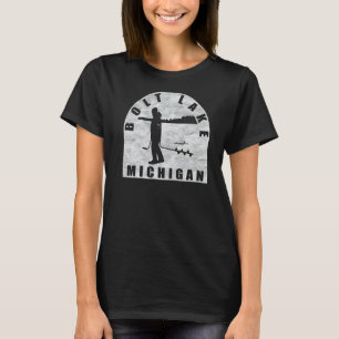 Bolt Lake Ice Fishing Michigan T-Shirt
