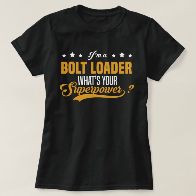 Bolt Loader T-Shirt (Design Front)