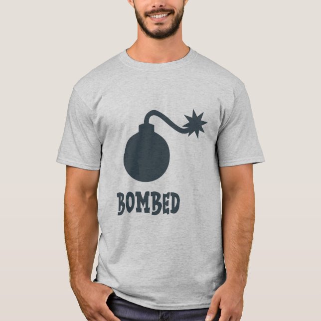 Bombed Funny Party Drink T-Shirt (Front)