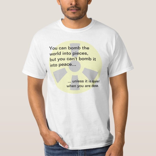 Bombing to Peaces T-Shirt (Front)