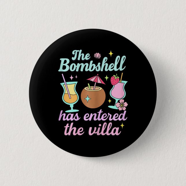 Bombshell Has Entered The Villa Funny Summer Pool  2 Inch Round Button (Front)