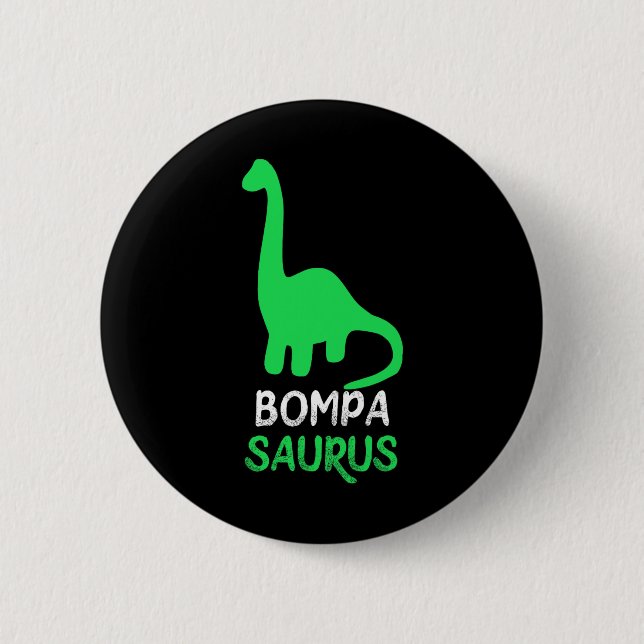 Bompa-saurus Funny Dino Dinosaur Bompasaurus  2 Inch Round Button (Front)