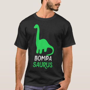 Bompa-saurus Funny Dino Dinosaur Bompasaurus  T-Shirt