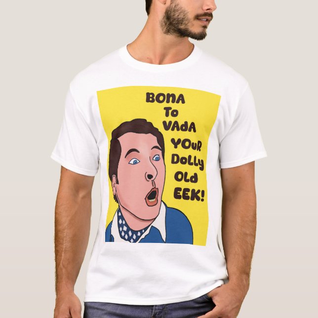 Bona to vada T shirt (Front)