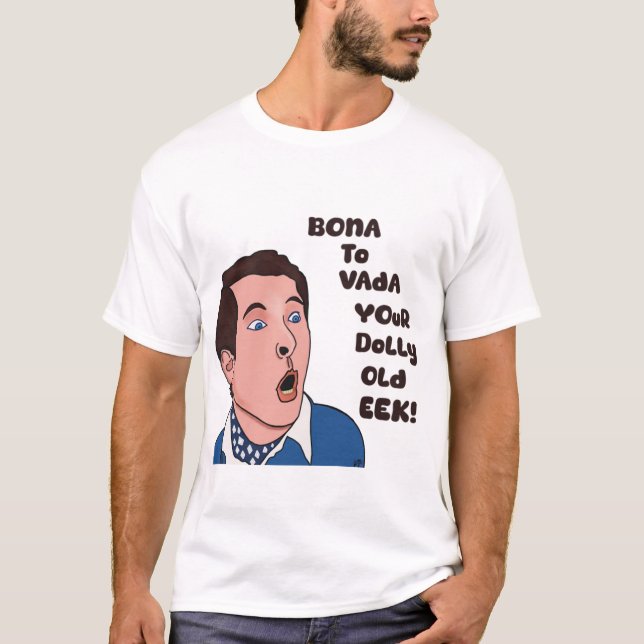 Bona to vada T shirt (Front)
