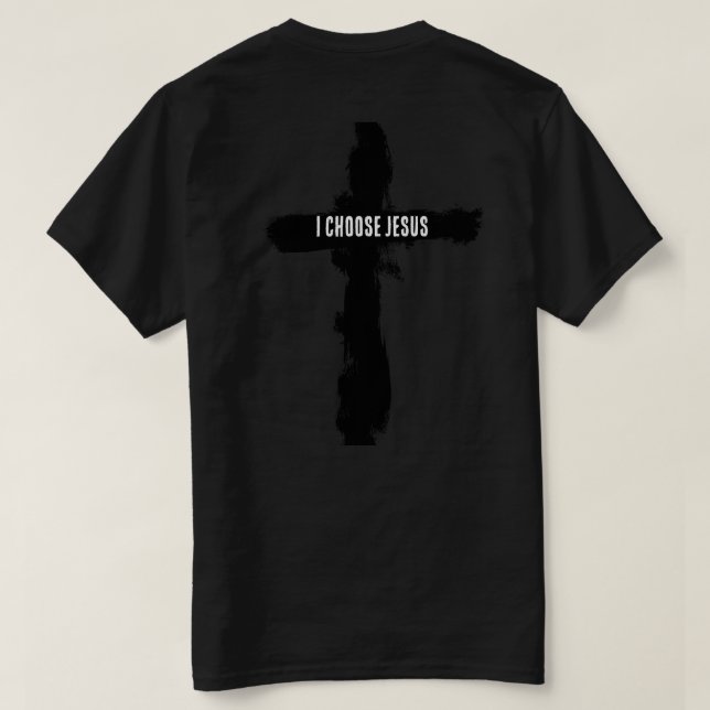 Bond spirituel "i choose god" T-shirt (Design dos)