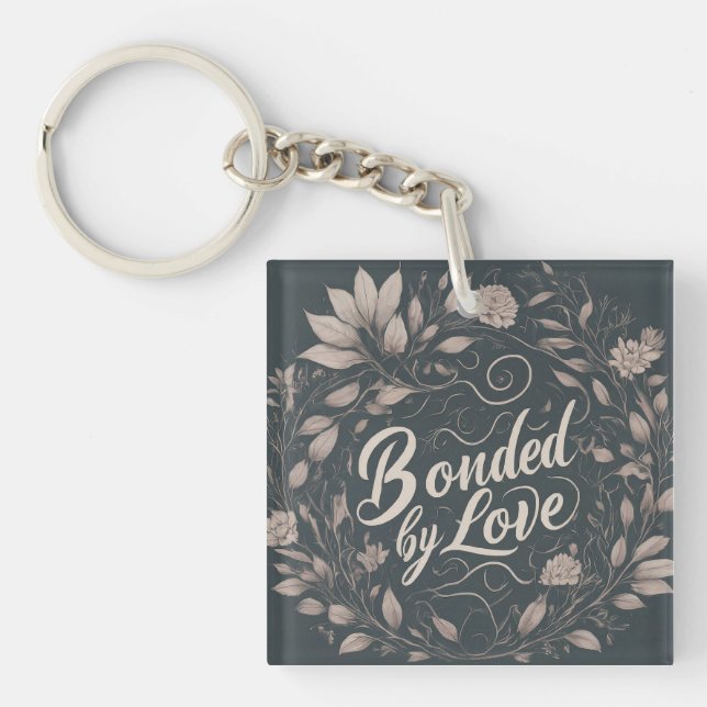Bonded by Love Keychain (Front)