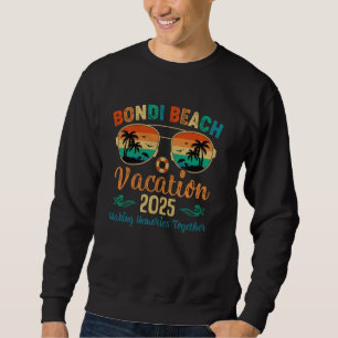 Bondi Beach Australia Vacation 2025 Friends Family Sweatshirt