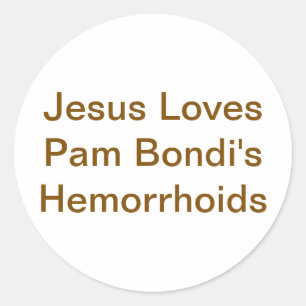Bondi's Hemorrhoids Jesus Hankamer Artjunkhaus Yum Classic Round Sticker