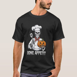 Bone Appetit Skeleton Halloween Cook Skeleton Cost T-Shirt
