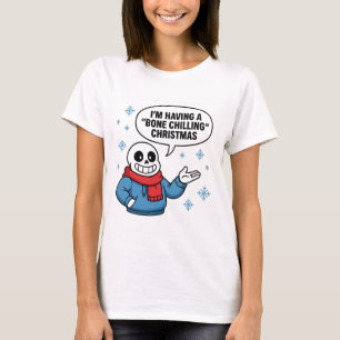 Bone Chilling Christmas Funny Skeleton Holiday Des T-Shirt