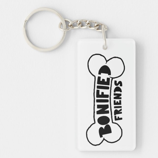 Bone-ified Friends Dog Loyalty Quotes Best Westie Keychain (Front)