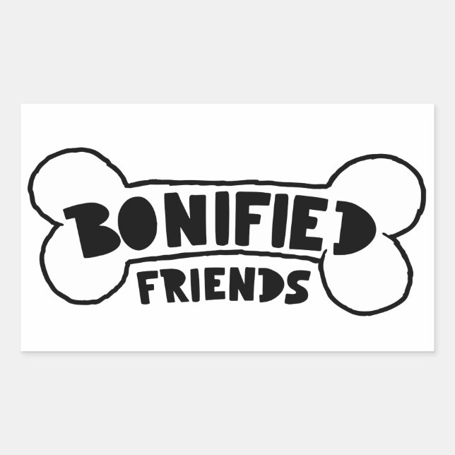 Bone-ified Friends Dog Loyalty Quotes Best Westie Sticker (Front)